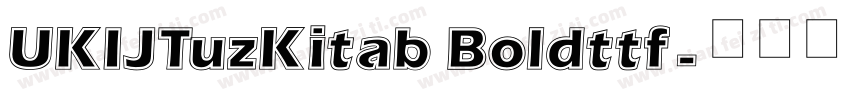 UKIJTuzKitab Boldttf字体转换